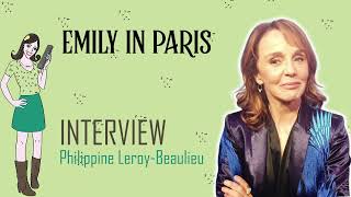 EMILY IN PARIS  Interview Philippine LeroyBeaulieu [upl. by Notsirt]