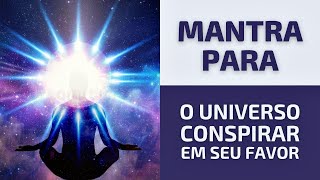 Mantra para Alinhar as Energias e Atrair o Favor do Universo  GILSON CHVEID OEN [upl. by Schick]