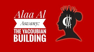 Alaa Al Aswany The Yacoubian Building [upl. by Idoux]