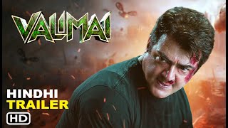 Valimai Hindi Dubbed Trailer 2022  Ajith Kumar  Yuvan Shankar Raja  Vinoth  Boney Kapoor [upl. by Eiramenna]