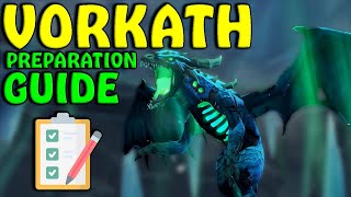 How To FULLY Prepare For VORKATH [upl. by Attezi]