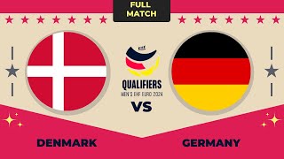 Denmark vs Germany Mens EHF EURO  EURO 2024 QUALIFIERS ROUND 3 [upl. by Anurag]