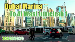 Dubai Marina  Sheikh Zayed Road To Al Wasl Jumeirah 1 [upl. by Lletnuahs]