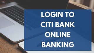 Citibank Login How to Sign in to Citi Online Banking Account Citibank Online Login [upl. by Pasho]