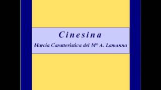 quotCinesinaquot Marcia Sinfonica  A Lamanna [upl. by Boylan]