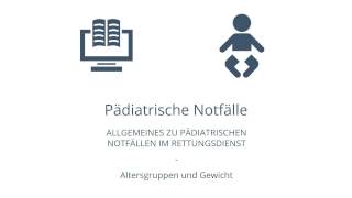 Pädiatrische Notfälle im Rettungsdienst  2 Altersgruppen und Gewicht [upl. by Arytahs]