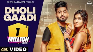 Dholi Gaadi Full Video Maani Bhat  Jaizeey  Haryanvi Songs 2024  Haryanvi DJ Songs [upl. by Marlette]