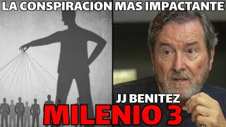 Milenio 3  JJ Benitez los grandes misterios y conspiraciones mas impactantes de nuestros tiempos [upl. by Einaled]