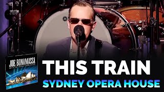 Joe Bonamassa Official  quotThis Trainquot  Live At The Sydney Opera House [upl. by Redna]