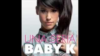 04 Sparami  Baby K  Una Seria [upl. by Ijic]