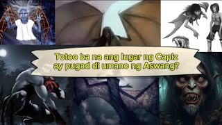 Totoo ba na ang lugar ng Capiz ay pugad ng mga Aswang Ang Katotohanan [upl. by Aleirbag971]