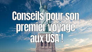 🇫🇷 Conseils pour son premier voyage aux USA  Désolé pour le son de ma voix jai forcé [upl. by Nage]