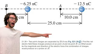 Two point charges are separated by 250 cm Fig E2139 Find the net electric field  2139 [upl. by Suirtemed]