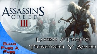 Assassins Creed 3  Logro  Trofeo Trinchado y asado [upl. by Holladay449]