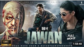 jawan2023 full movie  shah rukh Khan vijay sethupathi nayanthara sanya [upl. by Wilen]