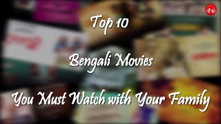 Top 10 Bengali Movies You Must Watch with Your Family [upl. by Toole]