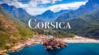 Top 10 Places To Visit in Corsica  Travel Guide [upl. by Anoel]