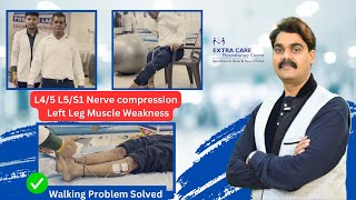 L45 L5S1 Nerve compression  Left Leg Muscle Weakness  Physiotherapy Treatment  वापस चलने लगे [upl. by Atnovart901]