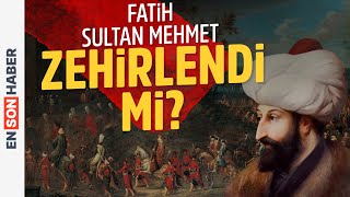 Fatih Sultan Mehmetin zehirlendiği iddiası doğru mu Kapsül Tarih 44Bölüm [upl. by Gibbeon]