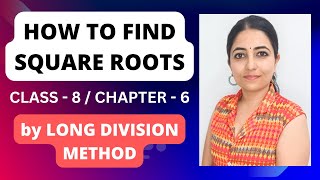 How to find square roots by long division method  Class 8  Chapter 6 [upl. by Kcirb]