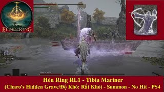 Hèn Ring RL1  Tibia Mariner Charos Hidden GraveĐộ Khó Rất Khó  Summon  No Hit  PS4 [upl. by Medardas]