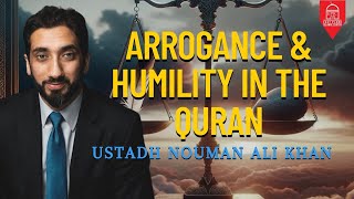 Arrogance amp Humility in the Quran  EPIC Masjid  Ustadh Nouman Ali Khan [upl. by Verity]