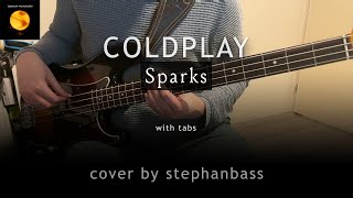 Coldplay  Sparks  Bass Cover  Tabs  StephanBass [upl. by Urion699]