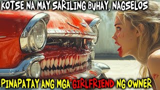 Sasakyan Na May Buhay Pinatay Ang Lahat Ng Babaeng Nagkakagusto Sa May Ari Sa Kanya [upl. by Engamrahc]