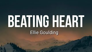 Ellie Goulding  Beating Heart Official lyrics [upl. by Niccolo96]