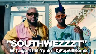 El Taiger ft El Yonki Southwezt DjPapi68Remix 115 Bpm 2024 [upl. by Ishmul640]