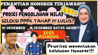 🔴 AKHIRNYA❗PENANTIAN HONORER TERJAWAB❓PENGOLAHAN NILAI SELEKSI PPPK❗PRIORITAS MENENTUKAN KELULUSAN❗ [upl. by Girardi244]