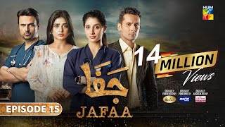 Jafaa  Ep 15  CC 30th Aug 2024  Sponsored By Salai Masterpaints amp Ujooba Beauty Cream  HUM TV [upl. by Oremodlab]