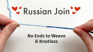 The Easiest Way to Join Yarn Ends Russian Join Tutorial for Crochet amp Knitting [upl. by Ianteen]