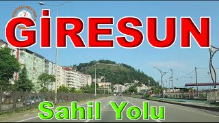 GÄ°RESUN ÅEHÄ°R TURU  GÄ°RESUN SAHÄ°L YOLU  YENÄ° ÅARKIMIZ Ä°LE BERABER  KARADENÄ°Z SAHÄ°L YOLU [upl. by Elleniad]