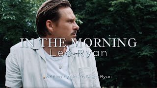 Lee Ryan quotIn The Morningquot [upl. by Hnamik]