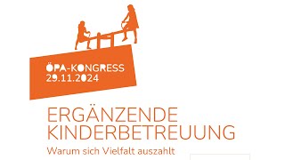 ÖPAKONGRESS ERGÄNZENDE KINDERBETREUUNG Warum sich Vielfalt auszahlt [upl. by Weingarten]