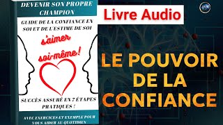 Livre audio confiance en soi  le pouvoir de la confiance en soi et estime de soi guide en 7 étapes [upl. by Eiresed]