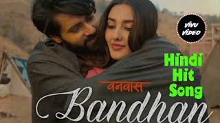 Bandhan Hindi Hit Song hindisongs letestbollywoodsongs mnasongs MNAsongsd1s [upl. by Olivie]