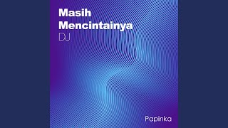 Masih Mencintainya DJ Version [upl. by Absa551]