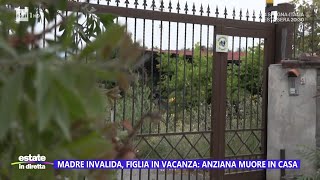 Anziana morta di stenti indagata la figlia  Estate in diretta 20062024 [upl. by Asir698]