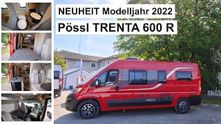 Pössl TRENTA 600 R  Pössl Neuheit Modelljahr 2022  Roomtour amp Vorstellung  Kastenwagen auf 6 m [upl. by Vel]