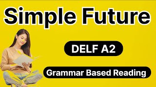 FUTURE SIMPLE TENSE IN FRENCH  FUTURE SIMPLE READING IN FRENCH [upl. by Zilvia]