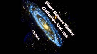 Short Science Fiction Collection 032 FULL Audiobook [upl. by Ethelin]