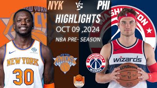 New York Knicks vs Washington Wizards Full Game Highlights  October 9 2024  NBA Pre Season [upl. by Oniuqa]