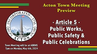 May 2024 Town Meeting Preview  Article 5 [upl. by Montford]