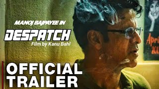 DESPATCH TRAILER MANOJ BAJPAYEE  Despatch Offcial Trailer Manoj Bajpayee  Dispatch Movie Trailer [upl. by Nonac]