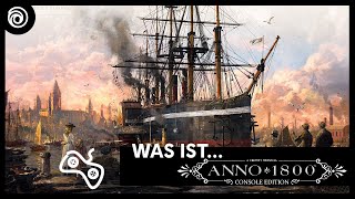 Was ist Anno 1800 Console Edition  Ubisoft DE [upl. by Borchert]