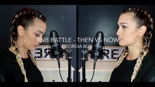 RnB Battle  Then VS Now  Georgia Box [upl. by Lail923]