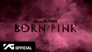 BLACKPINK  BORN PINK ANNOUNCEMENT TRAILER [upl. by Vanzant]