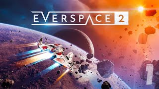 EVERSPACE 2 Gameplay Walkthrough Part 1  No Commentary [upl. by Ennazus]